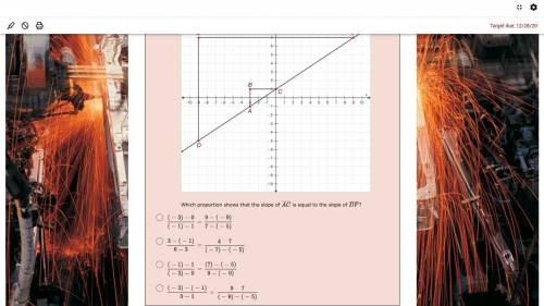 Triangle ABC and triangle DEF are similar right triangles.

Which proportion shows that the slope