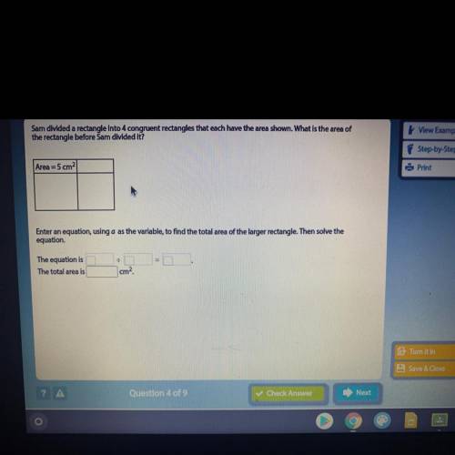 Sam divided a rectangle into 4 congruent rectangles that each have the area shown. What is the area