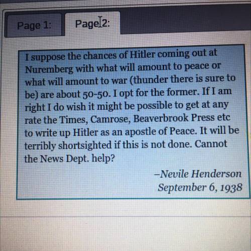 Why would Henderson want newspapers to label Hitler as “an apostle of Peace”?

A-He believes hitle