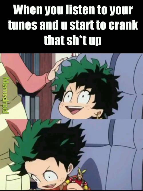 (mha memes)
This is so me .... who else can relate ?...