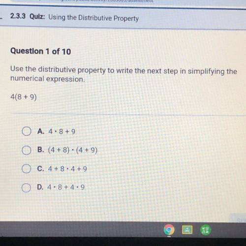 Use the distributive property to write the next step in simplifying the numerical expression

4(8+