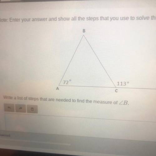 B

113°
72°
А
с
D
Write a list of steps that are needed to find the measure of ZB.