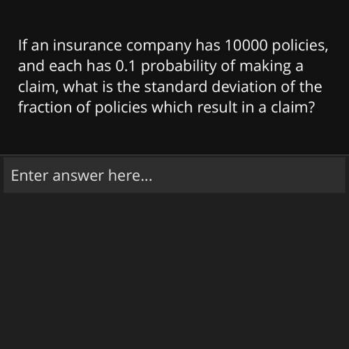 Please god help//insurance//probability//standard deviation