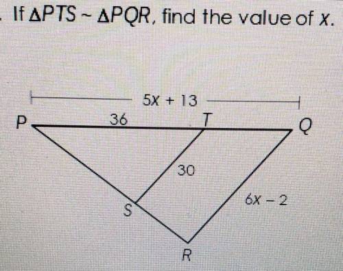 If PTS ~ PQR, find the value of x.