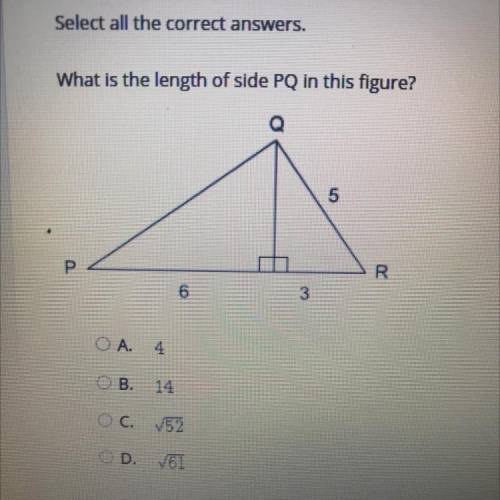 HELP HELP HELP ASAP!!

Select all the correct answers.
What is the length of side PQ in this figur