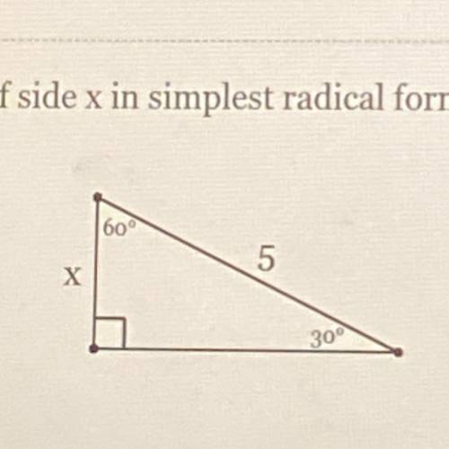 Find the length of side x simplest radical form with a rational denominator