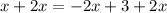 x+2x= -2x +3+2x