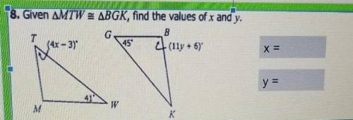 8. Given angle MTW =angle BGK, find the values of x and y.