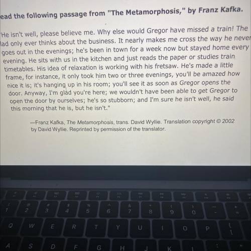 Click to read the passage from The Metamorphosis, by Franz Kafka. Then

answer the question.
Based