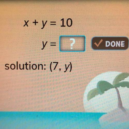 X + y = 10
y = ?
solution: (7, y)