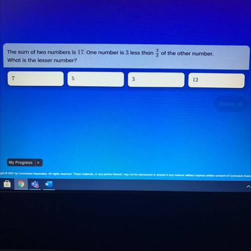 The sum of two numbers is 17. One number is 3 less than ſ of the other number.

What is the lesser