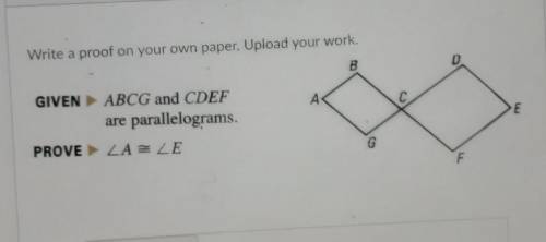 Write a proof on your own paper. Upload your work.