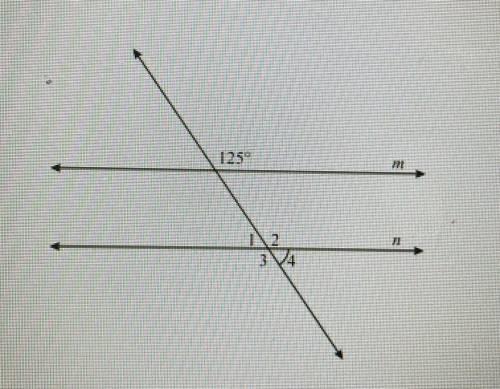 Lines m and n are parallel. what is the measure of angle 4?

a) 25 degrees 
b) 55 degrees 
c) 115