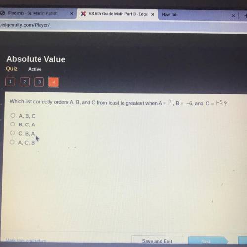 Which list correctly orders A, B, and C from least to greatest when A= 171, B = 6, and C = \-5|?