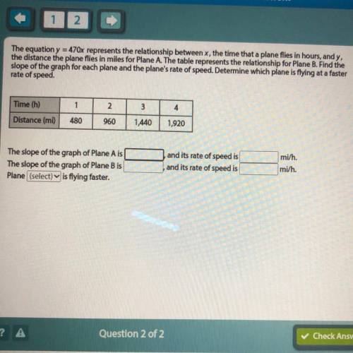 The equation y=470x represents the relationship between x, the time that a plane flies in hours, an