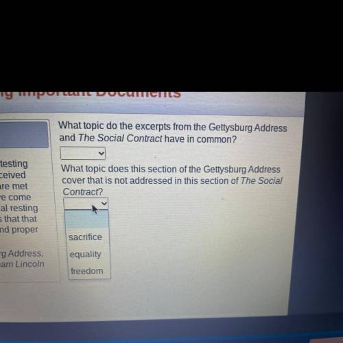 What topic do the excerpts from the Gettysburg Address

and The Social Contract have in common?
Wh