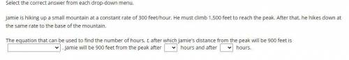 Select the correct answer from each drop-down menu.

Jamie is hiking up a small mountain at a cons