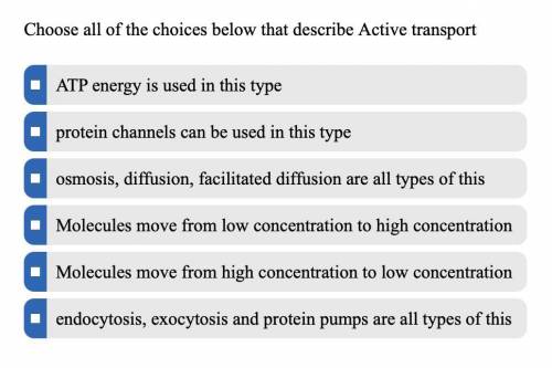 Choose all of the choices below that describe Active transport ********Plz Help*********