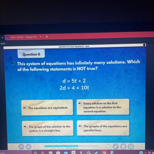 This system of equations has infinitely many solutions. Which

of the following statements is NOT