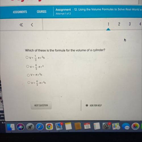 Which of these is the formula for the volume of a cylinder?

Ova xr24
V «r
O V = 5r2n
Ov= * *r 2h