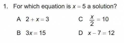 For which equation is x=5 a solution?