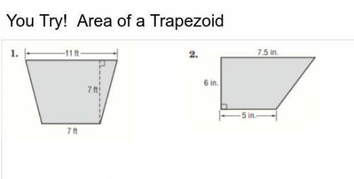 CAn someone help find the area of the trapezoids. You can do 1, 2, or both whichever