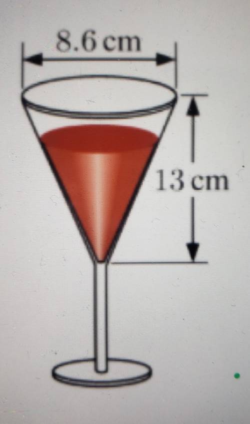 A conical wine glass has the dimensions shown. if the wine is poured into a cylindrical glass of th