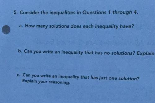6TH GRADE MATH

Consider the inequalities in Questions 1 through 4.
a. How many solutions does eac