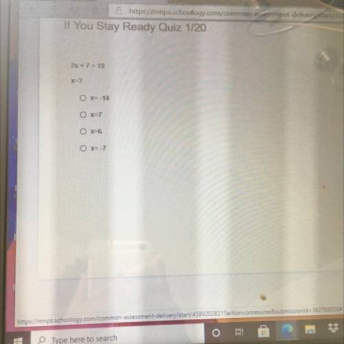 2x + 7 = 19 
X=?
Which one is the answer