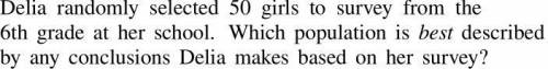 Answer Choice

A)Girls in Delia's
B)Students in Delia's school
C)girls in the 6th grade at Delia's