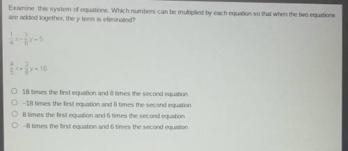 Examine this system of equations. Which numbers can be multiplied by each equation so that when the