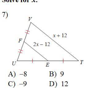 Solve for x
A -8 
B 9
C -9
D 12