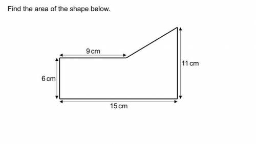 Find the area of the shape below: 9cm 6cm 11cm 15cm