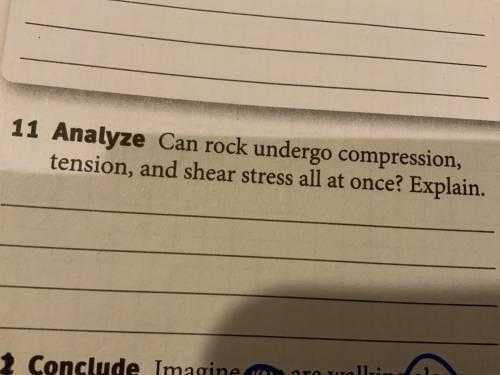 Can rock undergo compression, shear stress, and tension all at once? Explain please. That would be