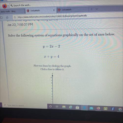 Solve the following system of equations graphically on the set of axes below.

y = 2x – 2
x +y = 4