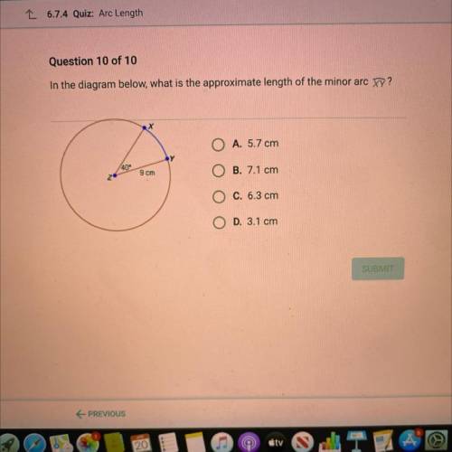 In the diagram below, what is the approximate length of the minor arc ?

X
O A. 5.7 cm
40
9 cm
O