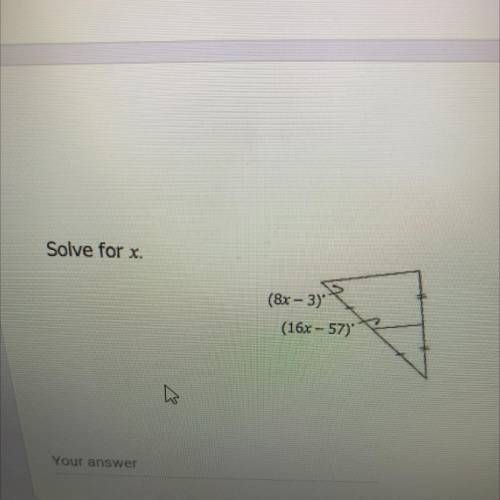 Solve for x.
(8x – 3)
(16x - 57)