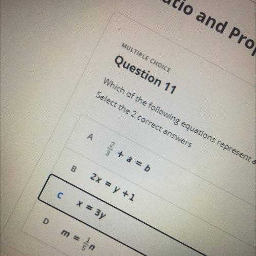 Which of the following equations represent a proportional relationship?

Select the 2 correct answ