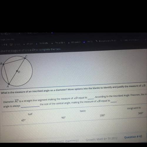 What is the measure of an inscribed angle on a diameter? Move options into blanks to identify and j