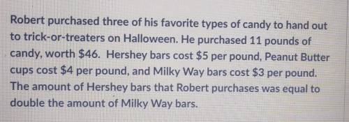 Robert purchased three of his favorite types of candy to hand out to trick-or-treaters on Halloween