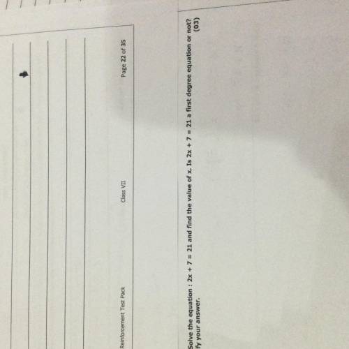 Solve the equation : 2x + 7 = 21 and find the value of x. Is 2x + 7 = 21 a first degree equation or