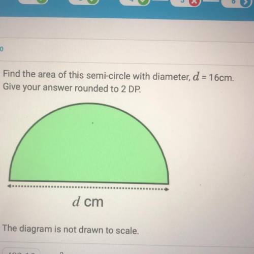 Find the area of this semi-circle with diameter, d = 16cm.

Give your answer rounded to 2 DP.
d cm