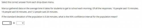 Marcus gathered data on the average time it takes for students to get to school each morning. Of al