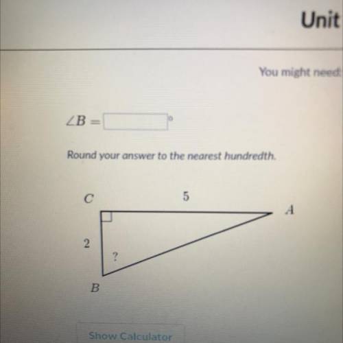 Please help me 
ZB
Round your answer to the nearest hundredth.
5
2
?
B