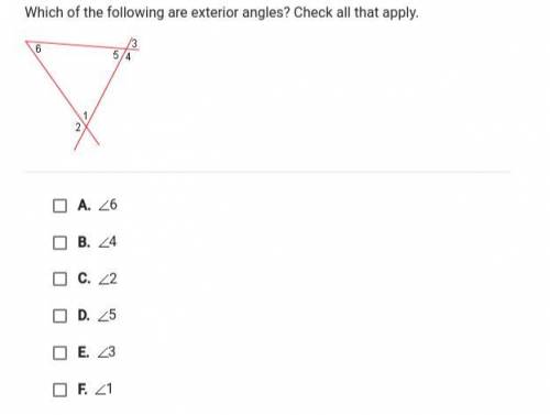 Answer fast which of the following are exterior angles check all that apply