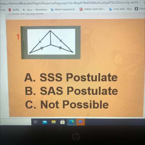 A. SSS Postulate
B. SAS Postulate
C. NOT Possible
