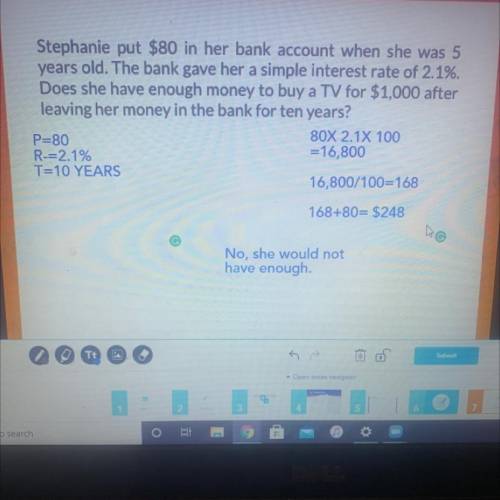 Stephanie put $80 in her bank account when she was 5

years old. The bank gave her a simple intere