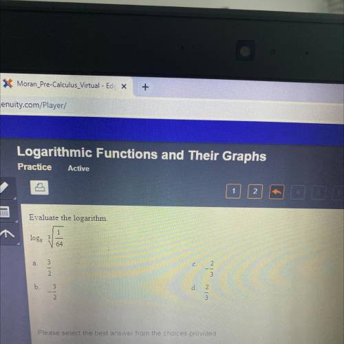 Evaluate the logarithm. Question shown in picture.