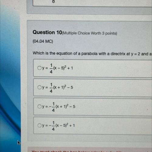 Which is the equation of a parabola with a directrix at y=2 and a focus at (5,0)