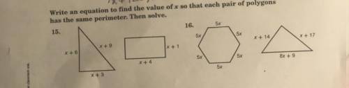 7x+12=X-6

Write an equation to find the value of x so that each pair of polygons
has the same per